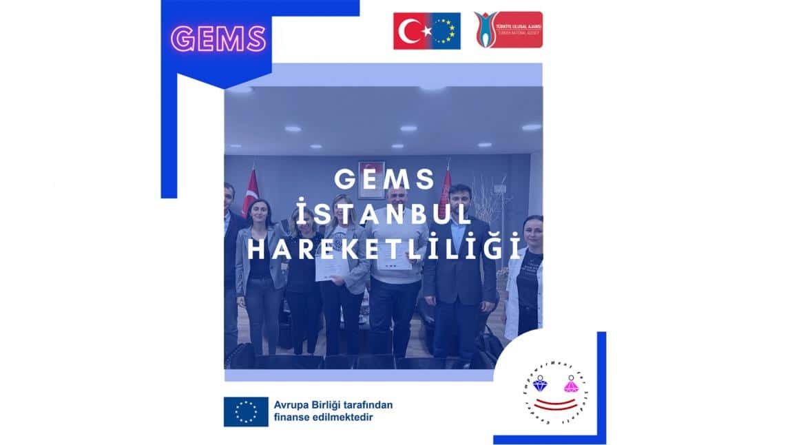 GEMS İstanbul Hareketliliği